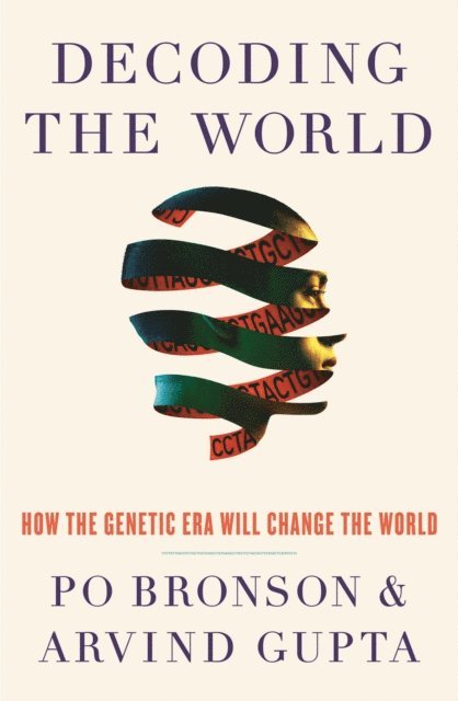 Arvind Gupta, Po Bronson - Decoding the World, E-bok