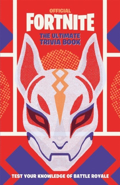 Epic Games - FORTNITE Official: The Ultimate Trivia Book, E-bok