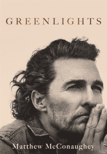 Matthew McConaughey - Greenlights, E-bok