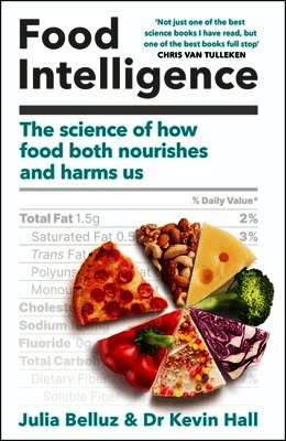 Kevin Hall, PhD, Julia Belluz - Food Intelligence, Häftad