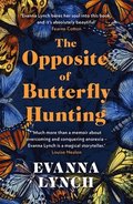 Opposite of Butterfly Hunting