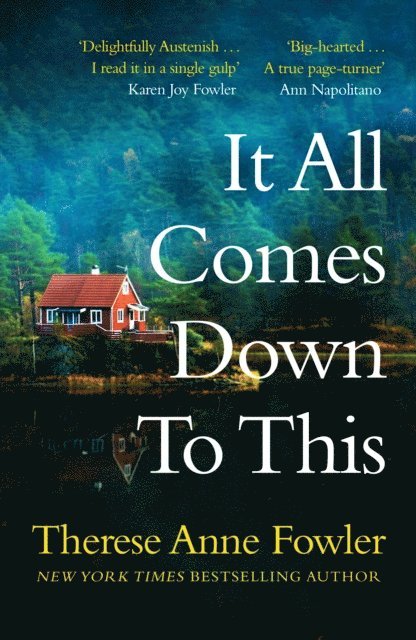 Therese Anne Fowler - It All Comes Down To This, E-bok