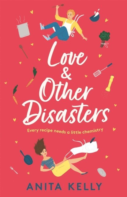 Anita Kelly - Love & Other Disasters, E-bok