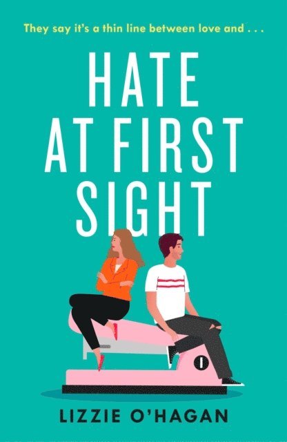 Lizzie O'Hagan - Hate at First Sight: The UNMISSABLE enemies-to-lovers romcom of 2023, E-bok
