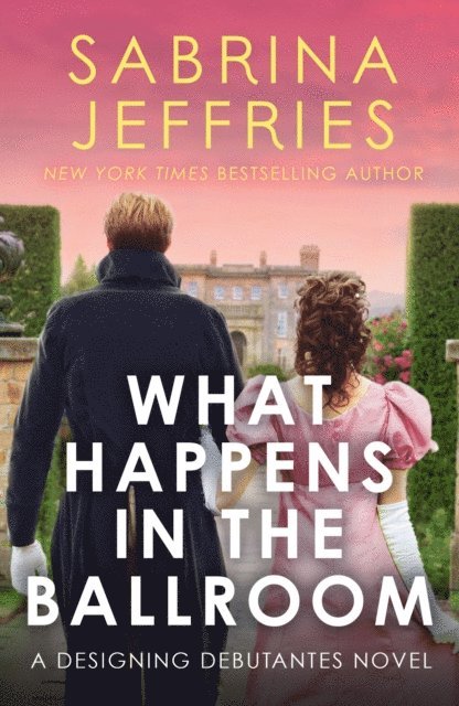 Sabrina Jeffries - What Happens in the Ballroom, E-bok