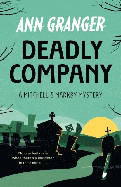 Ann Granger - Deadly Company (Mitchell & Markby 16), E-bok