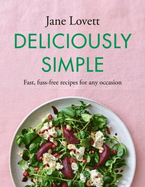 Jane Lovett - Deliciously Simple, E-bok