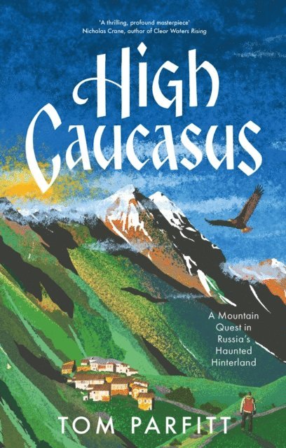 Tom Parfitt - High Caucasus, E-bok