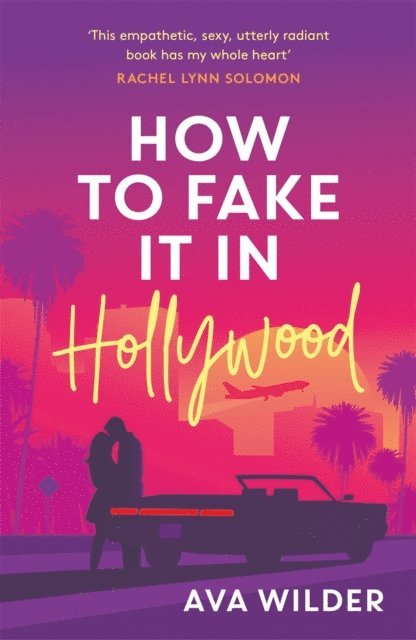 Ava Wilder - How to Fake it in Hollywood, E-bok