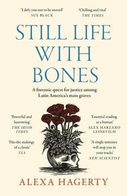 Alexa Hagerty - Still Life with Bones, Häftad