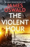 James Oswald - Violent Hour, Häftad. Tillgänglighet: Kommande