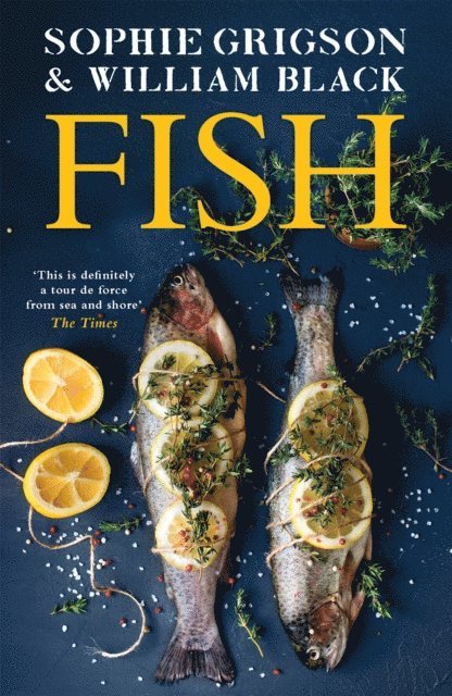 William Black, Sophie Grigson - Fish, E-bok