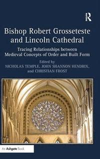 Bishop Robert Grosseteste and Lincoln Cathedral