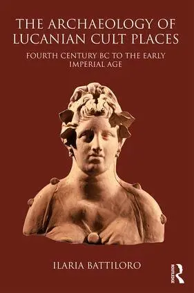 Ilaria Battiloro - Archaeology of Lucanian Cult Places, Inbunden. Tillgänglighet: Lägg i varukorg