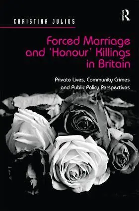 Christina Julios - Forced Marriage and 'Honour' Killings in Britain, Inbunden. Tillgänglighet: Lägg i varukorg