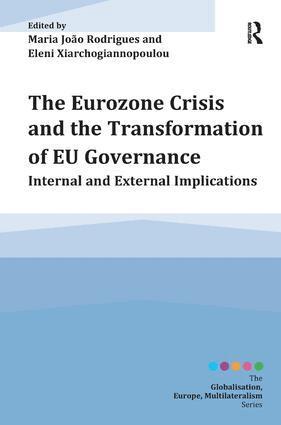 Maria João Rodrigues, Eleni Xiarchogiannopoulou - Eurozone Crisis and the Transformation of EU Governance, Inbunden
