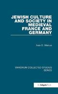 Jewish Culture and Society in Medieval France and Germany