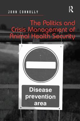 John Connolly - Politics and Crisis Management of Animal Health Security, Inbunden