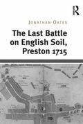 The Last Battle on English Soil, Preston 1715