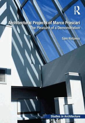 Sam Ridgway - Architectural Projects of Marco Frascari, Inbunden