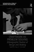 Craftwork as Problem Solving