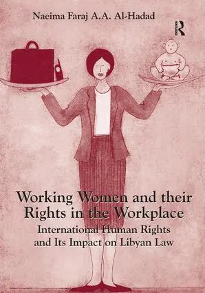Naeima Faraj A.A. Al-Hadad - Working Women and their Rights in the Workplace, Inbunden. Tillgänglighet: Lägg i varukorg