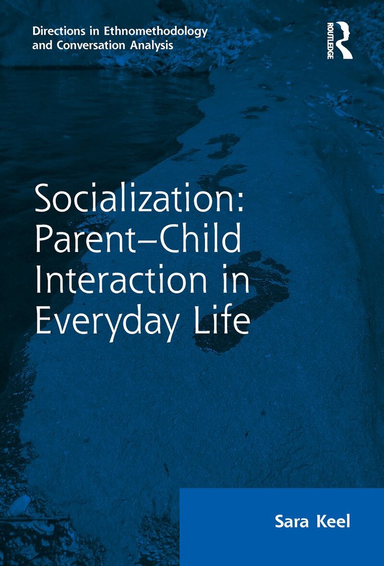 Sara Keel - Socialization: Parent-Child Interaction in Everyday Life, Inbunden