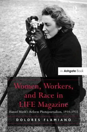 Dolores Flamiano - Women, Workers, and Race in LIFE Magazine, Inbunden. Tillgänglighet: Lägg i varukorg