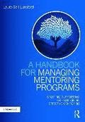 A Handbook for Managing Mentoring Programs