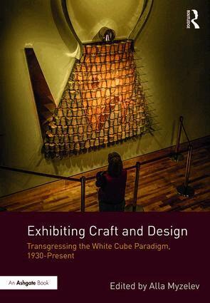 Alla Myzelev - Exhibiting Craft and Design, Inbunden