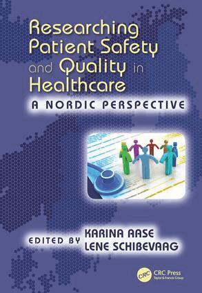 Karina Aase, Lene Schibevaag - Researching Patient Safety and Quality in Healthcare, Inbunden