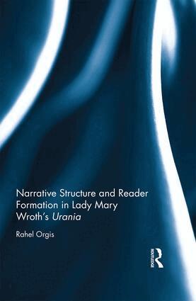 Rahel Orgis - Narrative Structure and Reader Formation in Lady Mary Wroth's Urania, Inbunden. Tillgänglighet: Lägg i varukorg