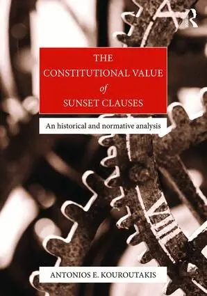 Antonios Kouroutakis - Constitutional Value of Sunset Clauses, Inbunden. Tillgänglighet: Lägg i varukorg