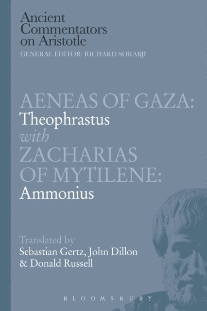 Donald Russell, John Dillon, Sebastian Gertz - Aeneas of Gaza: Theophrastus with Zacharias of Mytilene: Ammonius, E-bok