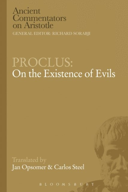 Carlos Steel, Jan Opsomer - Proclus: On the Existence of Evils, E-bok