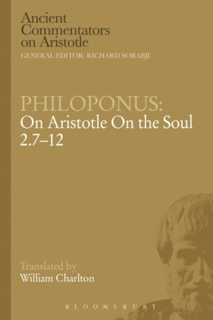 Philoponus - Philoponus: On Aristotle On the Soul 2.7-12, E-bok