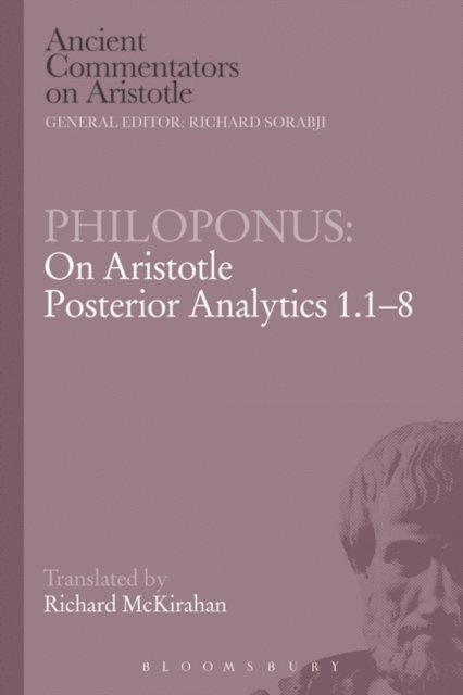 Philoponus - Philoponus: On Aristotle Posterior Analytics 1.1-8, E-bok