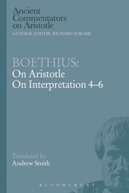 Boethius - Boethius: On Aristotle on Interpretation 4-6, E-bok