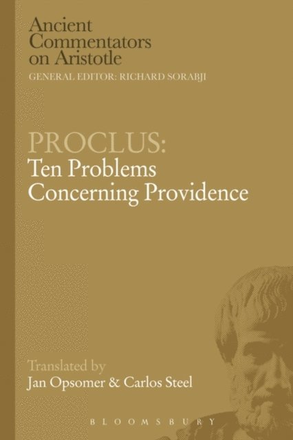 Carlos Steel, Jan Opsomer - Proclus: Ten Problems Concerning Providence, E-bok