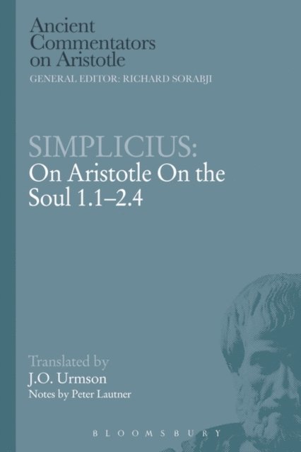 J.O. Urmson - Simplicius: On Aristotle On the Soul 1.1-2.4, E-bok