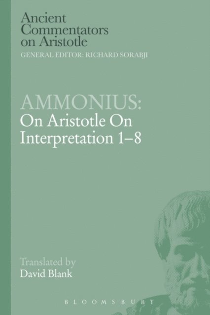 David L. Blank - Ammonius: On Aristotle On Interpretation 1-8, E-bok