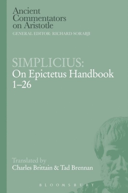 Charles Brittain, Tad Brennan - Simplicius: On Epictetus Handbook 1-26, E-bok