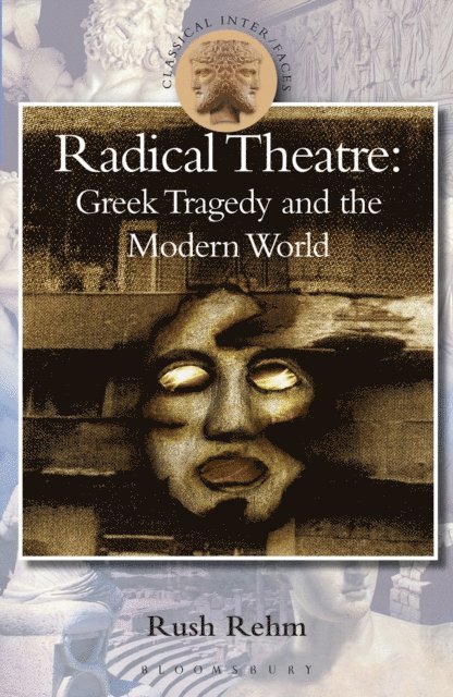 Rush Rehm - Radical Theatre, E-bok