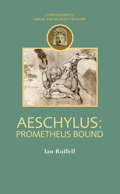 Ian Ruffell - Aeschylus: Prometheus Bound, E-bok