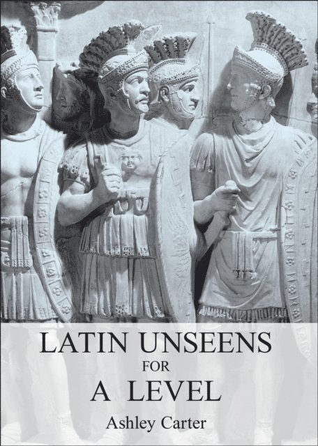 Ashley Carter - Latin Unseens for A Level, E-bok