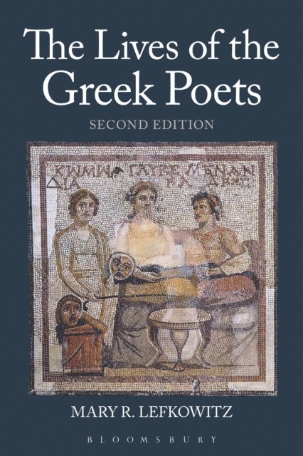 Mary R. Lefkowitz - Lives of the Greek Poets, E-bok
