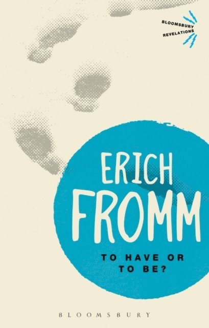 Erich Fromm - To Have or To Be?, E-bok