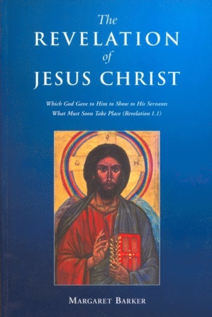Margaret Barker - Revelation of Jesus Christ, E-bok