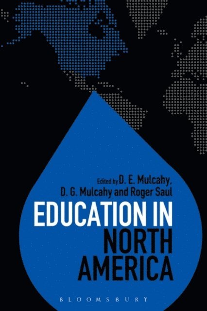 D. E. Mulcahy, D. G. Mulcahy, Roger Saul - Education in North America, E-bok