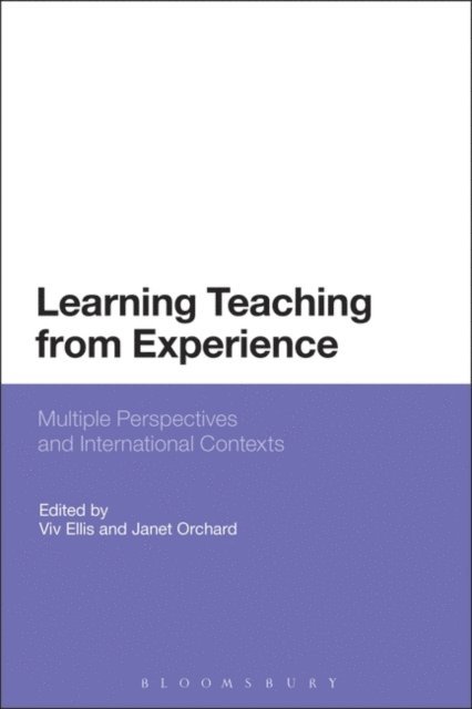 Viv Ellis, Janet Orchard - Learning Teaching from Experience, E-bok